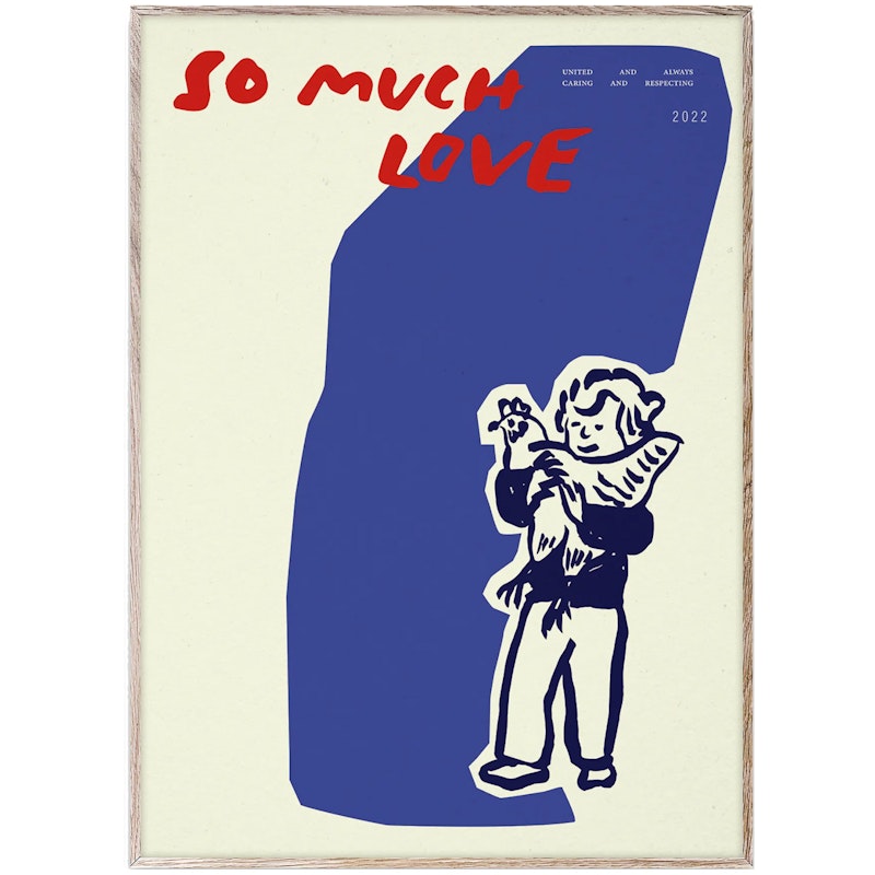 So Much Love/ Chicken Poster 30x40 cm